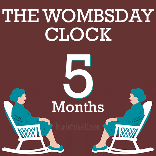 text: The Wombsday clock 5 Months; mirrored clipart image of a woman in a rocker.