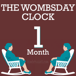 the Wombsday clock, - it's been 1 month since my last period