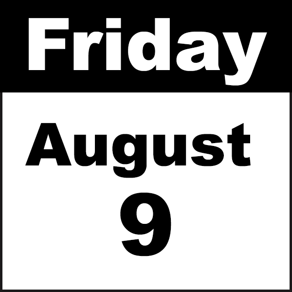 friday august 9