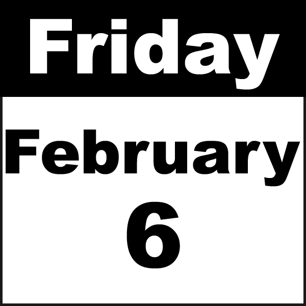 friday february 6