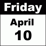 friday april 10