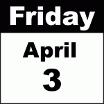 friday april 3