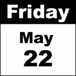 friday may 22